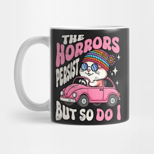 The Horrors Persist Funny Hamster Meme Mug